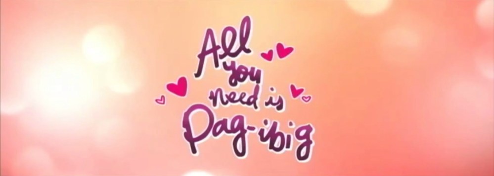 All You Need Is Pag-ibig