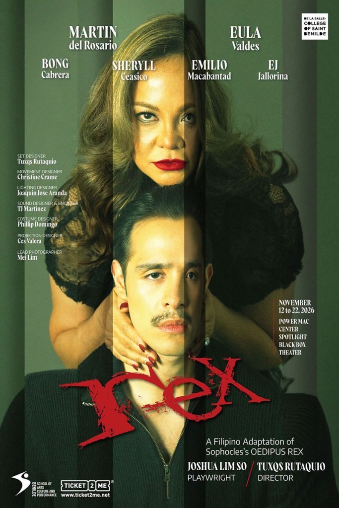 Promotional poster for the play 'rex', a Filipino adaptation of Sophocles' Oedipus Rex. Features actors Martin del Rosario, Sheryll Ceasico, Emilio Macabanta, Eula Valdes, and EJ Jallorina. The poster includes event details and credits for playwright Joshua Lim So and director Tuxqs Rutaquio.